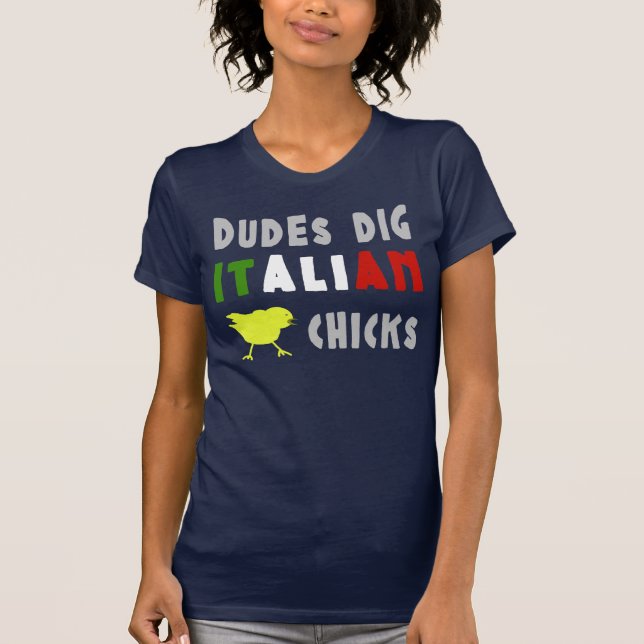 Dudes Dig Italian Chicks Funny Womens T Shirt (Front)