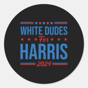 Dudes For Harris 2 Classic Round Sticker