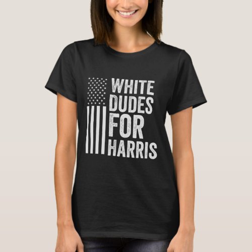 Dudes For Harris Support President Kamala Usa Flag T_Shirt