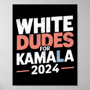 Dudes For Kamala Harris 2024 - Mens Gift Poster