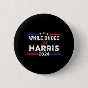 Dudes For Kamala Harris 4 Button