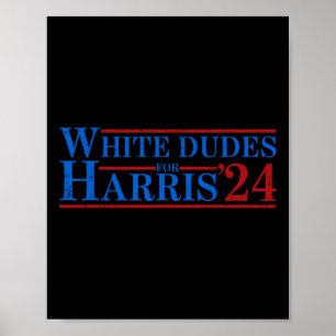 Dudes For Kamala Harris 7  Poster