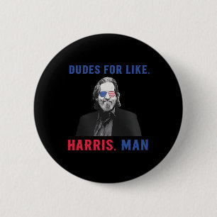 Dudes For Like Harris Kamala Harris For President Button