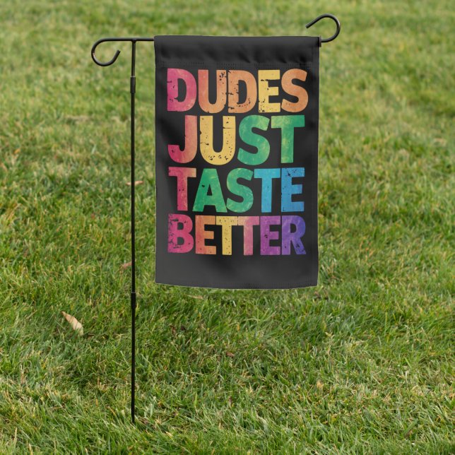  Dudes Just Taste Better Distressed Gay Pride  Garden Flag (In SItu)
