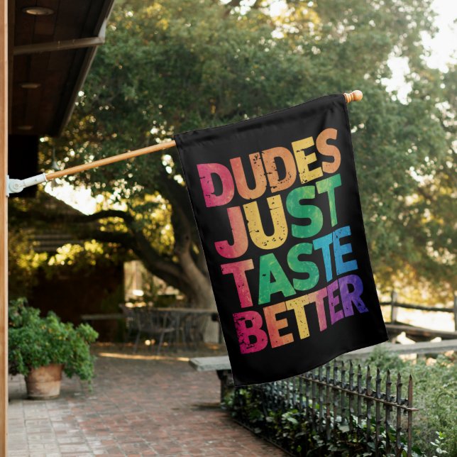  Dudes Just Taste Better Distressed Gay Pride  House Flag (In SItu)