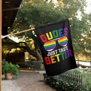 Dudes Just Taste Better Funny Gay LGBT Pride House Flag