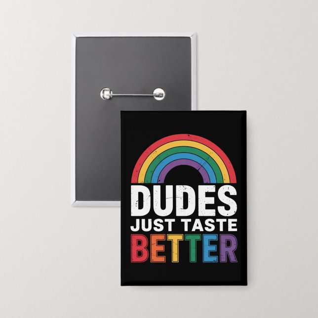 Dudes Just Taste Better Funny Gay Pride LGBTQ Gift Button (Front/Back)