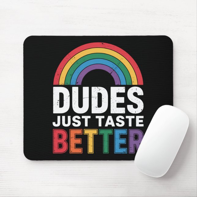 Dudes Just Taste Better Funny Gay Pride LGBTQ Gift Mouse Pad (With Mouse)