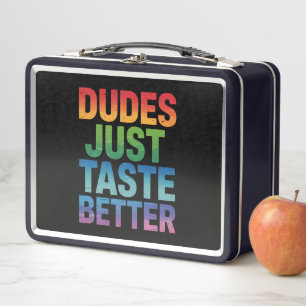 Dudes Just Taste Better Funny Gay Pride LGBTQ Metal Lunch Box