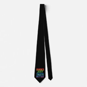 Dudes Just Taste Better Funny Gay Pride LGBTQ Neck Tie