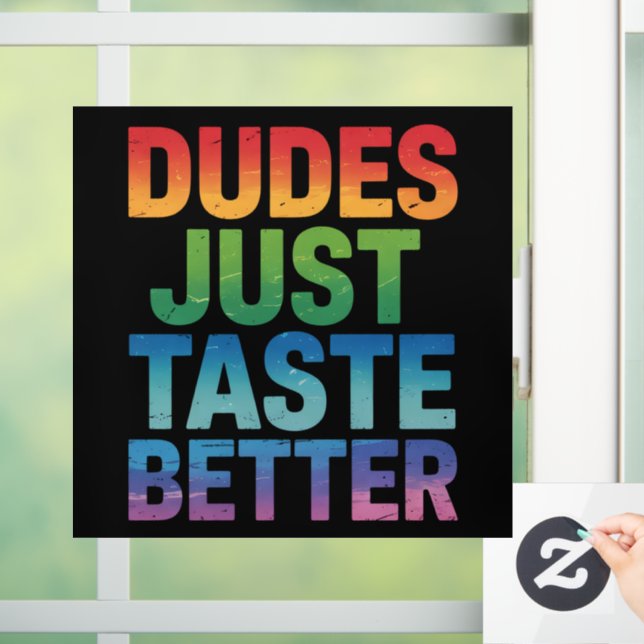 Dudes Just Taste Better Funny Gay Pride LGBTQ Window Cling (Home)