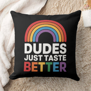 Dudes Just Taste Better Funny Gay Rainbow LGBTQ Throw Pillow