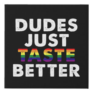 Dudes Just Taste Better Gay Pride Gift Idea Faux Canvas Print