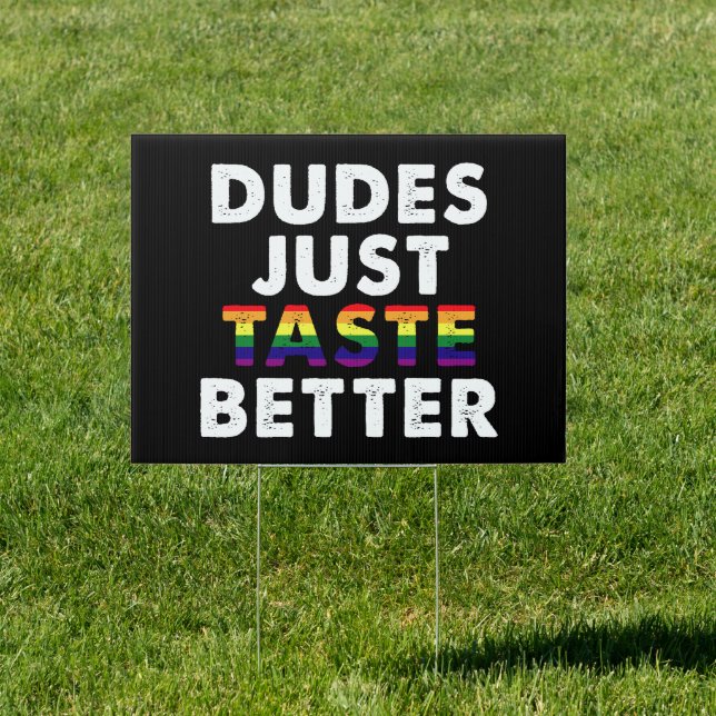 Dudes Just Taste Better Gay Pride Gift Idea Sign (Insitu)