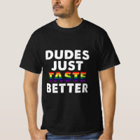 Dudes Just Taste Better Gay Pride Gift Idea
