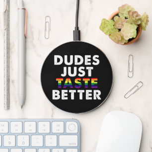 Dudes Just Taste Better Gay Pride Gift Idea Wireless Charger