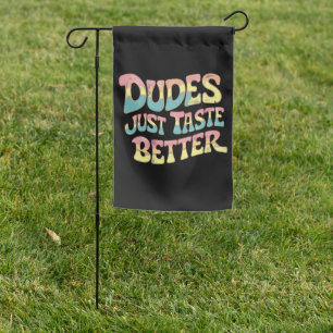 Dudes Just Taste Better LGBT Gay Pride Month Garden Flag