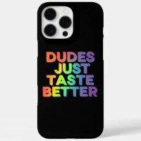 Dudes Just Taste Better Rainbow Gay Pride LGBTQ