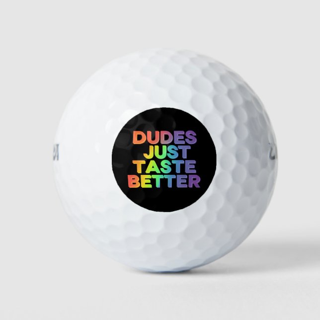 Dudes Just Taste Better Rainbow Gay Pride LGBTQ Golf Balls (Front)