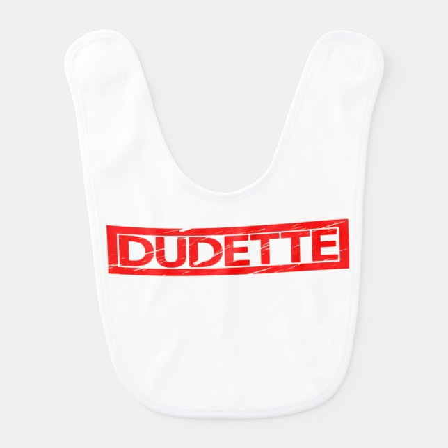 Dudette Stamp Baby Bib (Front)