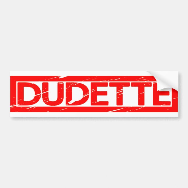 Dudette Stamp Bumper Sticker (Front)