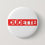 Dudette Stamp Button