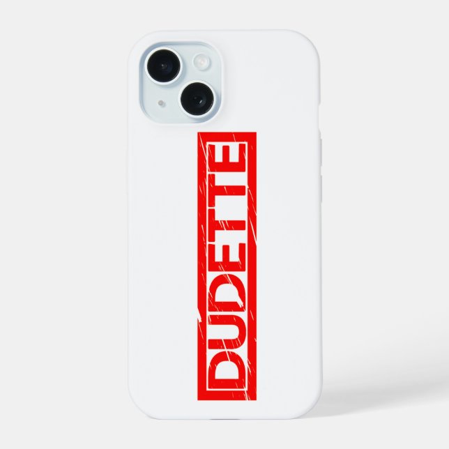 Dudette Stamp Iphone Case (Back)