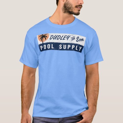 Dudley amp Son Pool Supply Vintage T_Shirt