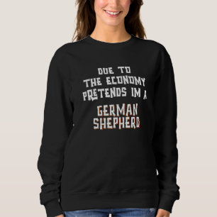 Due Economy Pretend GERMAN SHEPHERD Easy Halloween Sweatshirt