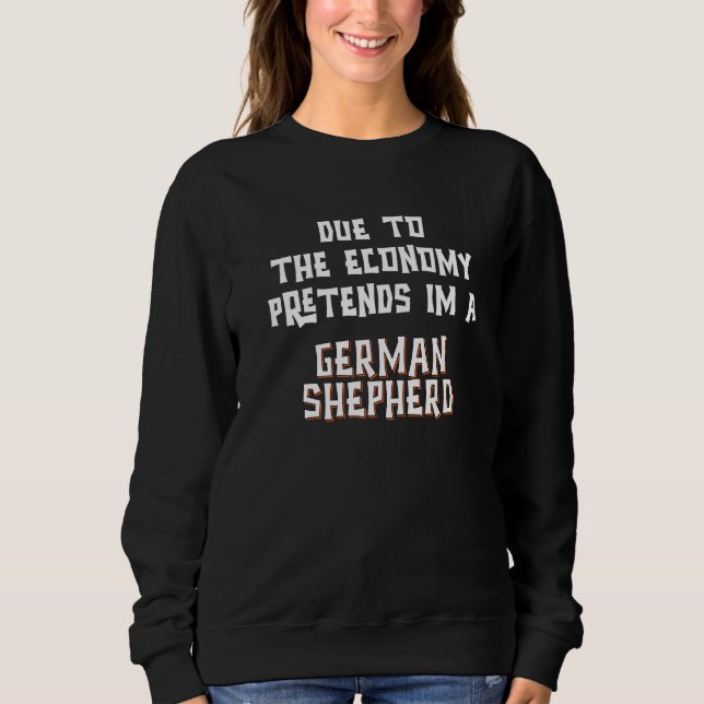 Due Economy Pretend GERMAN SHEPHERD Easy Halloween Sweatshirt (Front)
