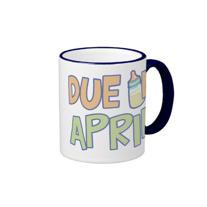 Due In April Coffee Mugs