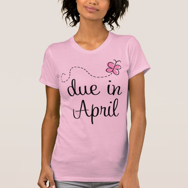 Due In April Maternity Announcement T-shirt (Front)