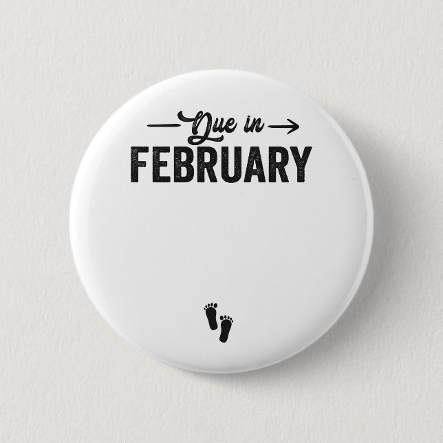 Due In February Baby Announcement Pregnancy Gift  Button (Front)