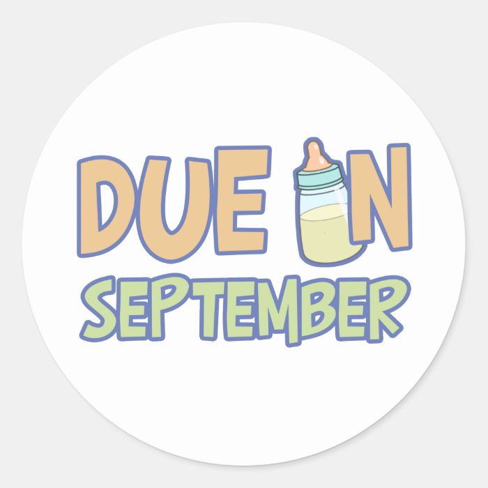 Due In September Round Sticker