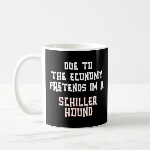 Due To Economy Pretend SCHILLER HOUND Easy Hallowe Coffee Mug