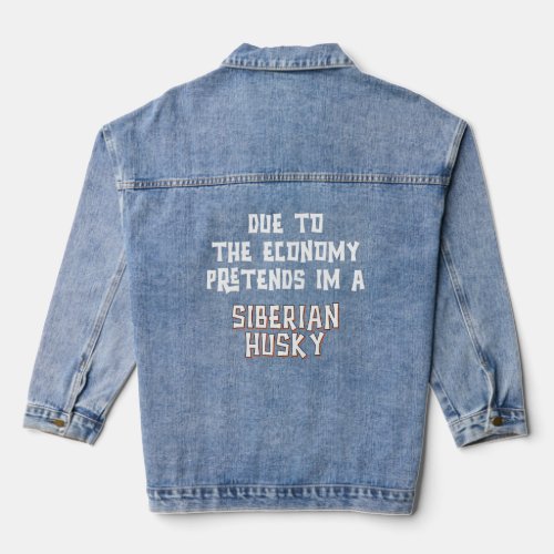 Due To Economy Pretend SIBERIAN HUSKY Easy Hallowe Denim Jacket