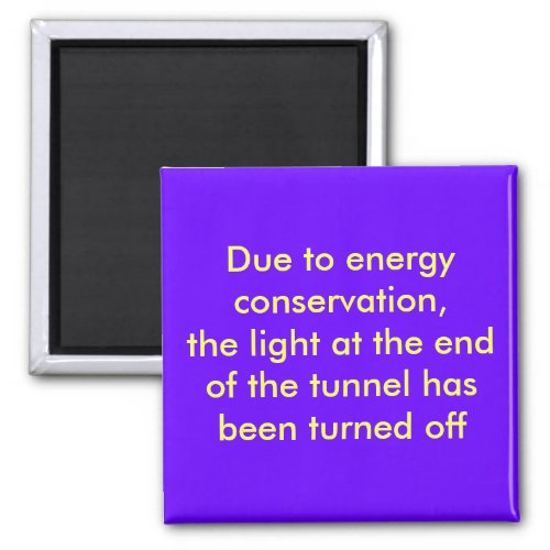 Due to energy conservation the light at the en magnet