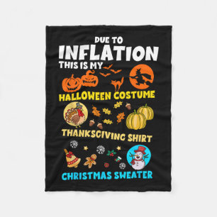 Due To Inflation My Halloween Thanksgiving Christm Fleece Blanket