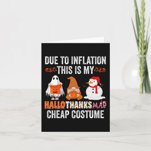Due to Inflation This is my HalloThanksMas Cheap C Card