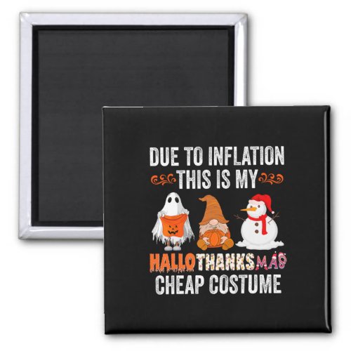 Due to Inflation This is my HalloThanksMas Cheap C Magnet