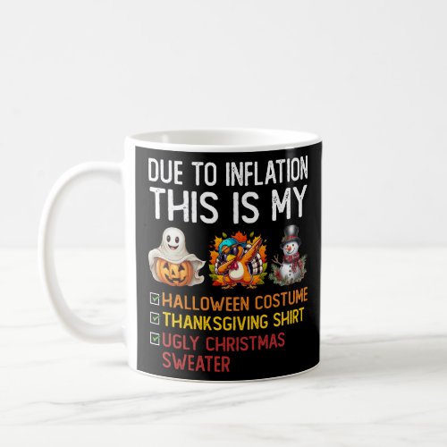Due To Inflation This is My Halloween Costume T_S  Coffee Mug