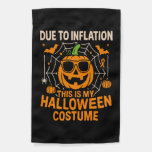 Due to Inflation This is My Halloween Garden Flag