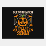 Due to Inflation This is My Halloween Sign