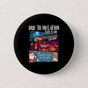 Due To Inflation This Is My Halloween Thanksgiving Button