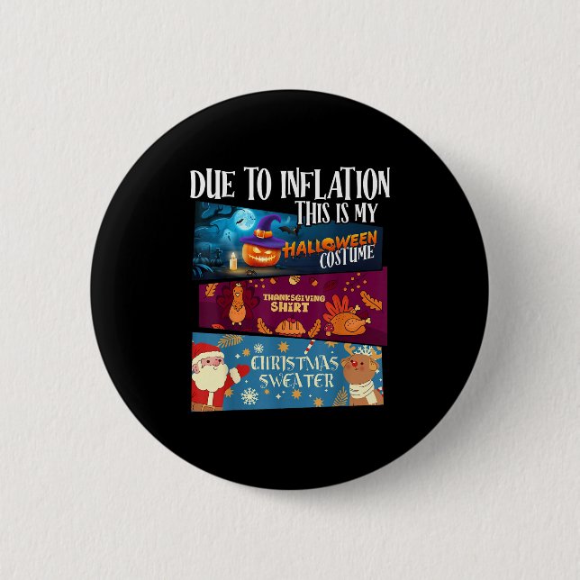 Due To Inflation This Is My Halloween Thanksgiving Button (Front)