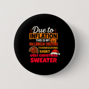 Due To Inflation This Is My Halloween Thanksgiving Button