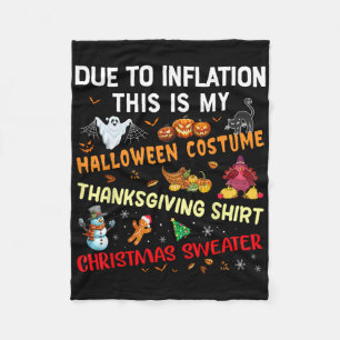 Due To Inflation This Is My Halloween Thanksgiving Fleece Blanket