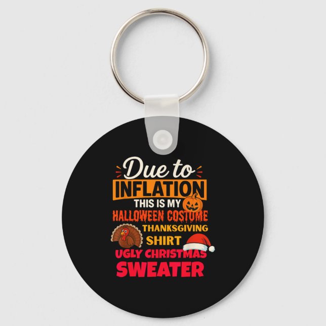 Due To Inflation This Is My Halloween Thanksgiving Keychain (Front)