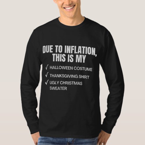 Due To Inflation This Is My Halloween Thanksgiving T_Shirt