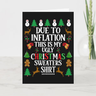 Due To Inflation This Is My Ugly Christmas Sweater Card